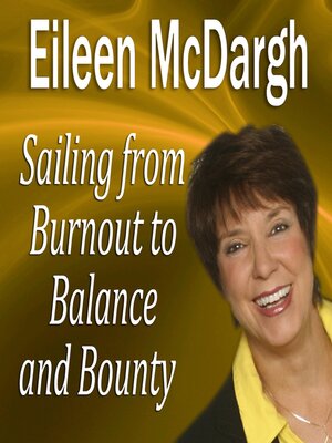 cover image of Sailing from Burnout to Balance and Bounty
